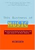 This Business of Music, 10th Edition (This Business of Music)