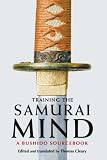 Training the Samurai Mind: A Bushido Sourcebook