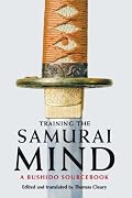 Training the Samurai Mind: A Bushido Sourcebook