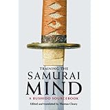Training the Samurai Mind: A Bushido Sourcebook