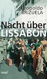 Nacht �ber Lissabon: Roman - Leopoldo Brizuela