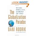 The Globalization Paradox: Why Global Markets, States, and Democracy Can't Coexist