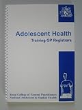 Adolescent health : training GP registrars