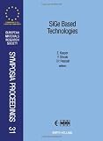 SiGe based technologies : proceedings of Symposium A on SiGe Based Technologies of the 1992 E-MRS Spring Conference, Strasbourg, France June 2-4, 1992