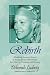 Rebirth: A Leukemia Survivor's Journal of Healing during Chemotherapy, Bone Marrow Tr...