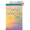 The Cortisol Connection Diet: The Breakthrough Program to Control Stress and Lose Weight