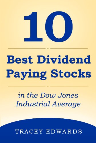 The 10 Best Dividend Paying Stocks in the Dow Jones Industrial Average