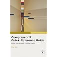 Apple Pro Training Series: Compressor 3 Quick-Reference Guide (Apple Pro Training Series)