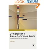Apple Pro Training Series: Compressor 3 Quick Reference Guide