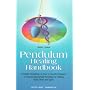 Pendulum Healing Handbook (Sangri-La)
