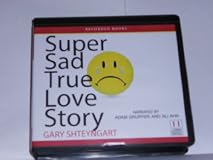 Super Sad True Love Story