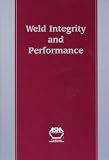 Weld Integrity and Performance
