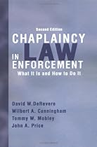 Chaplaincy in Law Enforcement: What Is It And How to Do It