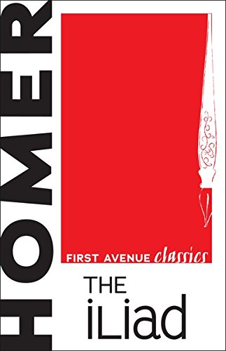 The Iliad (First Avenue Classics)