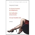 Le Jeune homme au t�l�phone ; Les Latitudes amoureuses ; Ce qui trouble Lola