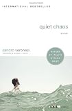 Quiet Chaos: A Novel