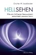 Hellsehen - Wie ein h�heres Bewusstsein entwickelt werden kann