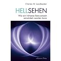 Hellsehen - Wie ein h�heres Bewusstsein entwickelt werden kann