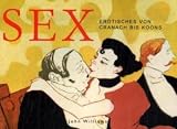 Sex: Erotisches von Cranach bis Koons - John Williams