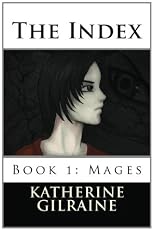 The Index, Book 1: Mages