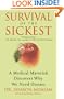 Survival of the Sickest