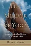 The Mirror of Yoga: Awakening the Intelligence of Body and Mind