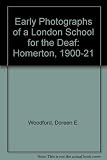 Early photographs of a London school for the deaf : Homerton, 1900-1921