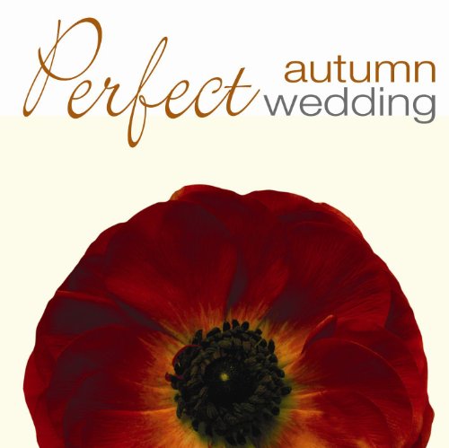 The Perfect Autumn Wedding