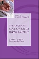 Anglican Communion and Homosexuality,The