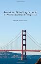 American Boarding Schools: The American Boarding School Experience