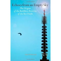 Echoes From An Empty Sky: The Origins Of The Buddhist Doctrine Of The Two Truths