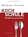 Bücher : Witzigmann - Plachutta Kochschule: Die Bibel der guten Küche (Ausgabe für Deutschland)