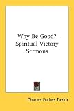 Why Be Good? Spiritual Victory Sermons