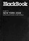 BlackBook Guide to New York 2008 (BlackBook Guide series)