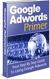 Google Adwords Primer,Your Step By Step Guide To Using Google Adwords Reviews