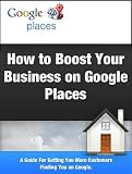How To Boost Your Business On Google Places