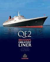 Qe2: Britain's Greatest Liner
