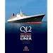 Qe2: Britain's Greatest Liner