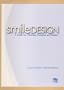 Smile Design: A Guide For Clinician, Ceramist, And Patient