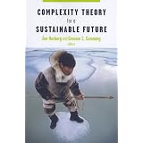 Complexity Theory for a Sustainable Future (Complexity in Ecological Systems)