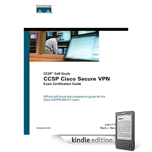 CCSP Cisco Secure VPN Exam Certification Guide (CCSP Self-Study)