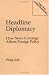 Headline Diplomacy: How News Coverage Affects Foreign Policy