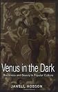 Venus in the Dark: Blackness and Beauty in Popular Culture
