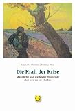 Produkt-Bild: Die Kraft der Krise: M&auml;nnliche und weibliche Potenziale sich neu zu (er-)finden