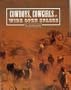 Cowboys, Cowgirls & Wide Open Spaces