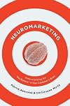 Neuromarketing: Understanding the Buy Buttons in Your Customer's Brain