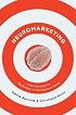 Neuromarketing: Understanding the Buy Buttons in Your Customer's Brain
