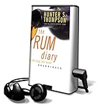 The Rum Diary: The Long Lost Novel [With Headphones]-