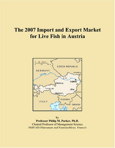 Check Out The 2007 Import and Export Market for Live Fish in Austria for $56.00