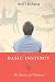 Basic Instinct: The Genesis of Behavior